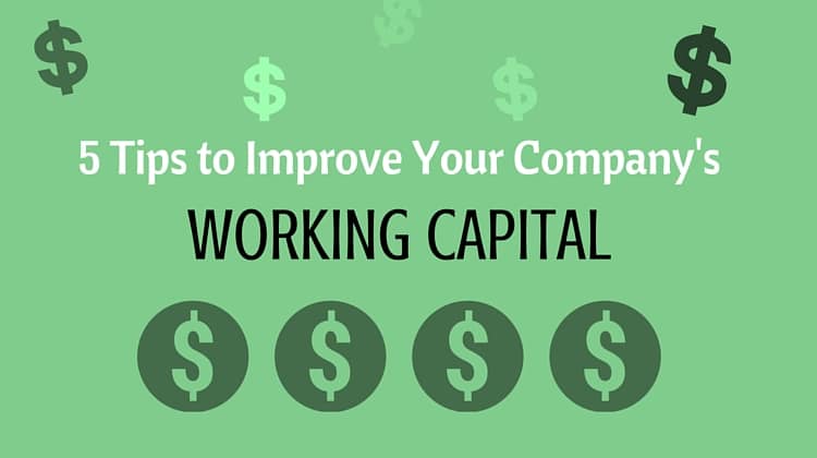 5 Tips To Improve Your Company s Working Capital